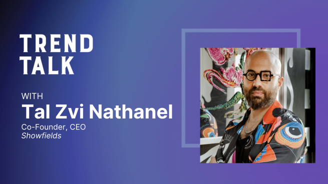 A "Trend Talk" graphic with a photo of Showfields' CEO Tal Zvi Nathanel.